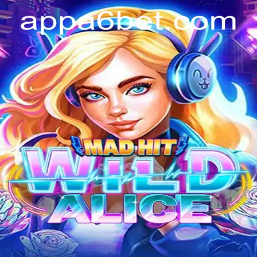 Discover the Excitement of MadHitWildAlice: A New Gaming Sensation with a6bet